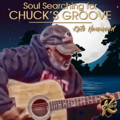 Soul Searching for Chuck's Groove Song Lyrics