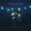 If You Love Her (Acoustic) - Single