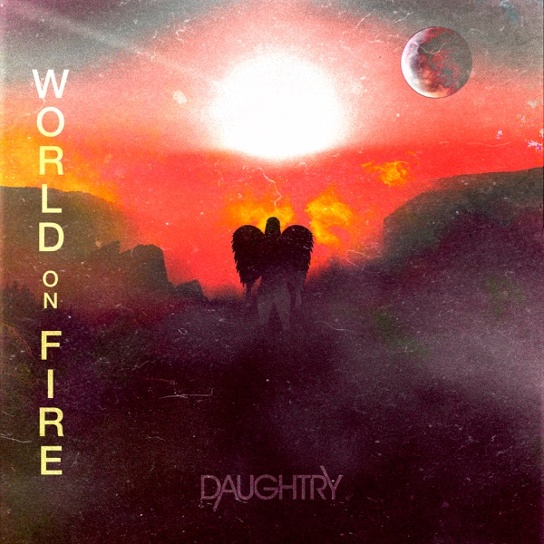 World On Fire by Daughtry on Wave