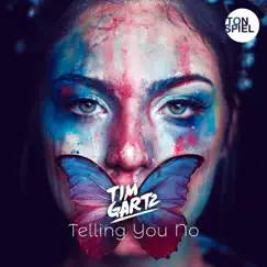 Telling You No - Single by Tim Gartz album reviews, ratings, credits
