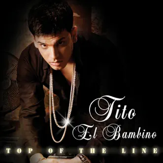 Top of the Line by Tito El Bambino album reviews, ratings, credits