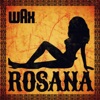 Wax - Rosana
