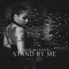 Stand By Me (feat. LJ Bey) - Single album lyrics, reviews, download