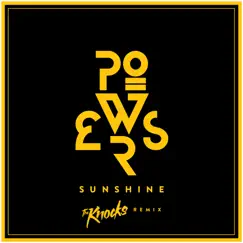 Sunshine (The Knocks Remix) - Single by POWERS album reviews, ratings, credits