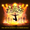 Celtic Throne—The Royal Journey of Irish Dance - Various Artists