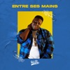 Entre Ses Mains - Single, 2020