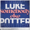 Somebody Else - Single