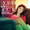 Wrecks We Adore album lyrics, reviews, download
