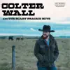 Colter Wall & The Scary Prairie Boys - Single album lyrics, reviews, download