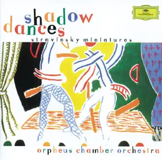 Stravinsky: Shadow Dances by Orpheus Chamber Orchestra album reviews, ratings, credits