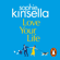 Sophie Kinsella - Love Your Life