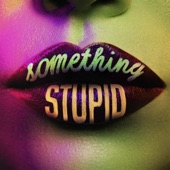 Something Stupid (KC Lights Remix) artwork