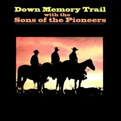 Down Memory Trail With Sons of the Pioneers by The Sons of the Pioneers album reviews, ratings, credits