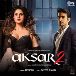 Aksar 2 (Original Motion Picture Soundtrack) - EP by Mithoon album reviews, ratings, credits