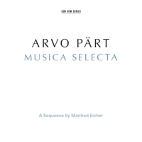 Various Artists - Arvo Pärt: Musica Selecta - A Sequence by Manfred Eicher (Remastered 2015) artwork