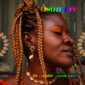 Òsùmàrè (feat. Banda Aweto) - Okwei Odili
