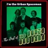 Stream & download I'm the Urban Spaceman: The Best Of