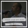 Jesus Vive em Mim - Single