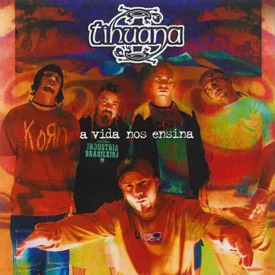 A Vida Nos Ensina - Tihuana