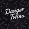Show of Hands - Danger Twins lyrics