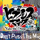 Don't Pass The Mic -Rule the Stage track.2- artwork