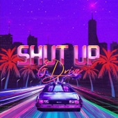 Shut Up & Drive artwork