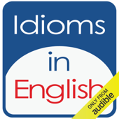 Idioms in English, Volume 4 (Unabridged) - Kathy L. Hans