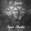 Super Stuntin' - Single album lyrics, reviews, download