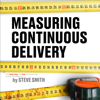 Measuring Continuous Delivery (Unabridged) - Steve Smith