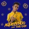 Aquecendo Com Yuri Gabe by Yuri Gabe iTunes Track 1