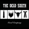 In Hell I'll Be in Good Company - The Dead South