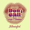 Don't call (feat. Dan I Locks) artwork