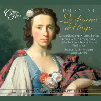 Rossini: La donna del lago by Maurizio Benini, Scottish Chamber Orchestra, Carmen Giannattasio & Kenneth Tarver album reviews, ratings, credits