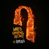 Who's Laughing Now (The Remixes) - Single