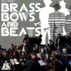 Brass, Bows and Beats album lyrics, reviews, download