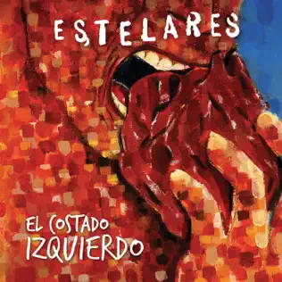 Album herunterladen Download Estelares - El Costado Izquierdo album