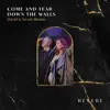 Come and Tear Down the Walls (Live) - Single album lyrics, reviews, download