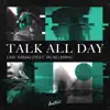 Stream & download Talk All Day (feat. WLHELMINA) - Single