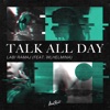 Talk All Day (feat. WLHELMINA) - Single