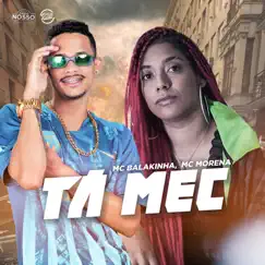 Tá Mec - Single by Mc Balakinha & MC Morena album reviews, ratings, credits