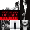 Fifty Shades of Grey (Original Motion Picture Soundtrack Remixed)