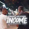 Income (feat. Oke Junior) - Single album lyrics, reviews, download