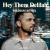 Hey There Delilah (Madism Remix) - Single