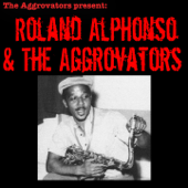 Roland Alphonso & the Aggrovators - Roland Alphonso & The Aggrovators