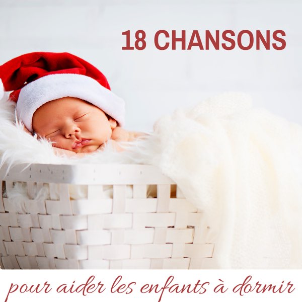 18 Chansons Pour Aider Les Enfants A Dormir La Meilleure Musique Pour Bebe Dormir De Berceuses 101 En Apple Music