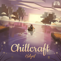 Helynt & GameChops - Chillcraft artwork