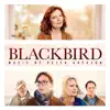 Blackbird (Original Motion Picture Soundtrack) album lyrics, reviews, download
