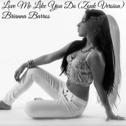 Album Love Me Like You Do Zouk Version Single By Brianna Barros Free Mp3 Download Mp3 Downloader Listen Music And Popular Songs Online