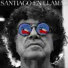 Santiago en Llamas - Single album lyrics, reviews, download