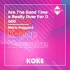코케 - Are The Good Times Really Over For Good : Originally Performed By Merle Haggard
